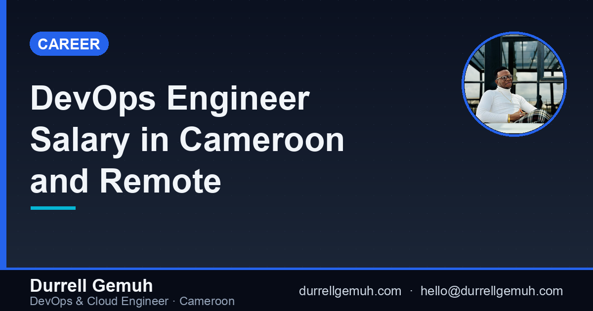 DevOps Engineer Salary in Cameroon and Remote (2026 Guide)